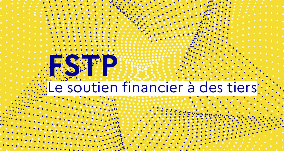 Le soutien financier à des tiers (FSTP) | Horizon-europe.gouv.fr